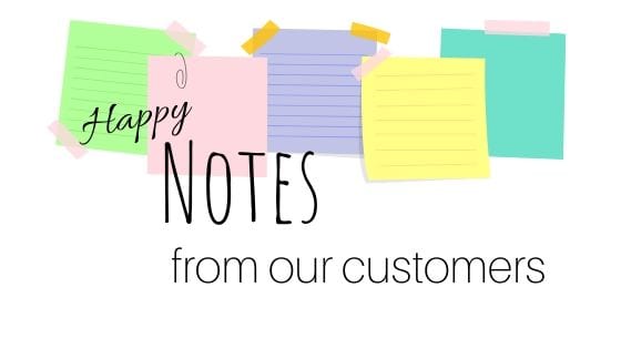 Notes from our customers.